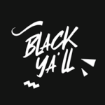 BLACK.YA’LL